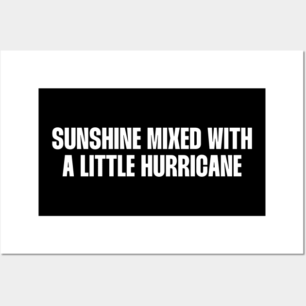 Sunshine mixed with a little hurricane Wall Art by paigaam